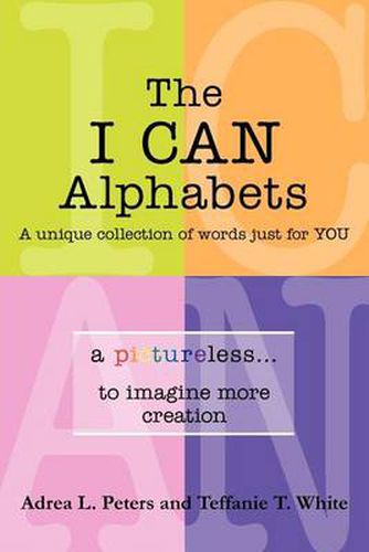 Cover image for The I Can Alphabets: A Unique Collection of Words Just for y O U