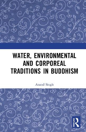 Cover image for Water, Environmental and Corporeal Traditions in Buddhism