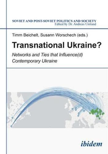 Cover image for Transnational Ukraine? - Networks and Ties that Influence(d) Contemporary Ukraine