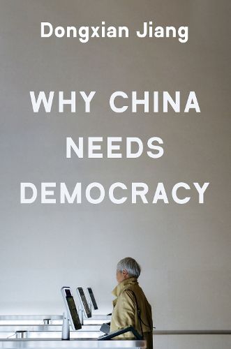 Cover image for Why China Needs Democracy