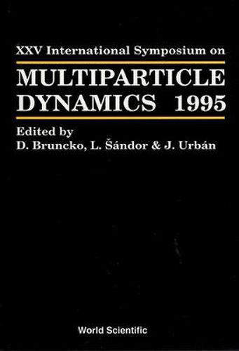 Cover image for Multiparticle Dynamics - Proceedings Of The Xxv International Symposium