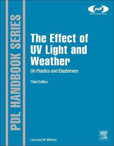 Cover image for The Effect of UV Light and Weather on Plastics and Elastomers
