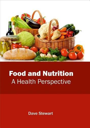 Cover image for Food and Nutrition: A Health Perspective