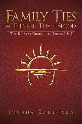 Cover image for Family Ties & Thicker Than Blood: The Kinnear Chronicles Books 1 & 2