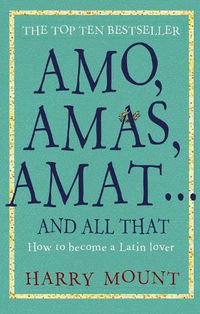 Cover image for Amo, Amas, Amat ... and All That