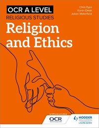 Cover image for OCR A Level Religious Studies: Religion and Ethics