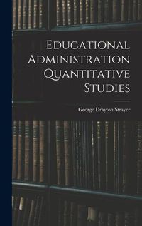 Cover image for Educational Administration Quantitative Studies