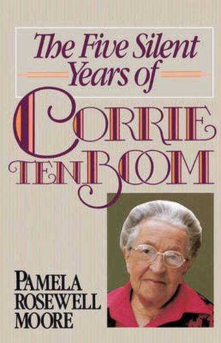 Cover image for The Five Silent Years of Corrie Ten Boom