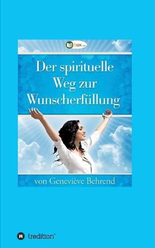 Cover image for Der spirituelle Weg zur Wunscherfullung