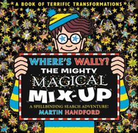 Cover image for Where's Wally? The Mighty Magical Mix-Up