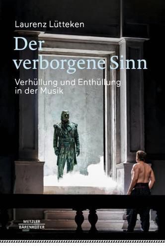 Cover image for Der verborgene Sinn: Verhullung und Enthullung in der Musik