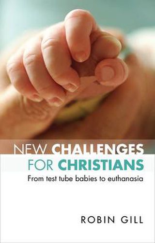 Cover image for New Challenges for Christians: From Test Tube Babies To Euthanasia