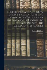 Cover image for The Evidence and Authority of Divine Revelation