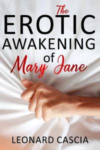 Cover image for The Erotic Awakening of Mary Jane.