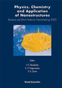 Cover image for Physics, Chemistry And Application Of Nanostructures: Reviews And Short Notes To Nanomeeting 2003