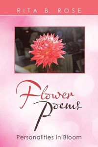 Cover image for Flower Poems: Personalities in Bloom