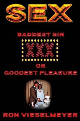 Cover image for Sex: Baddest Sin or GOODEST Pleasure
