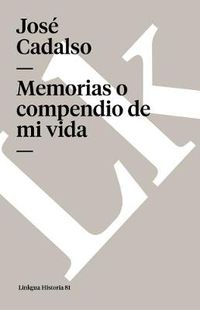 Cover image for Memorias O Compendio de Mi Vida