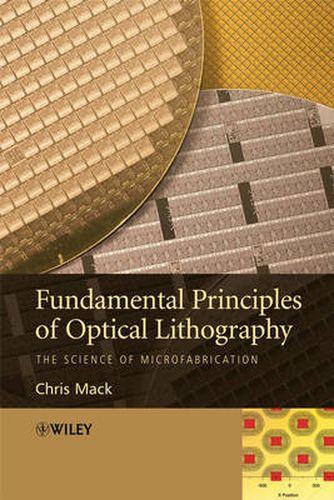 Cover image for Fundamental Principles of Optical Lithography: The Science of Microfabrication