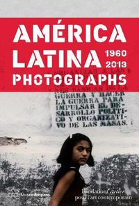 Cover image for America Latina 1960-2013: Photographs