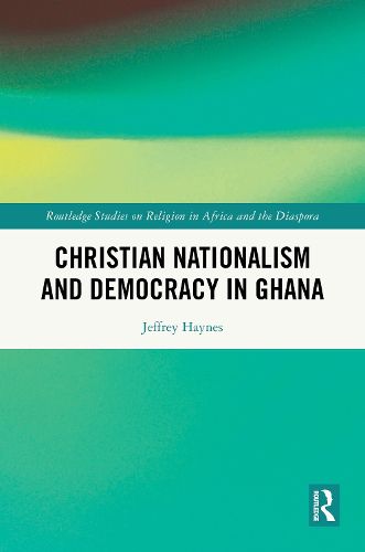 Cover image for Christian Nationalism and Democracy in Ghana