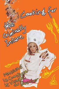 Cover image for Cooking for the Criminally Insane: The Utimate Dinner Party