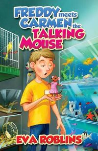 Cover image for Freddy Meets Carmen the Talking Mouse