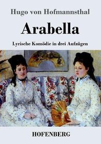 Cover image for Arabella: Lyrische Komoedie in drei Aufzugen