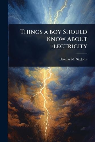Cover image for Things a boy Should Know About Electricity