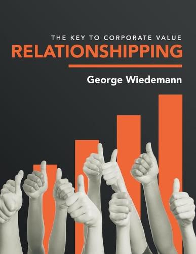 Cover image for Relationshipping: The Key to Corporate Value