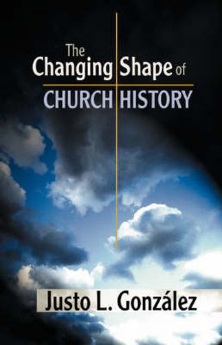 Cover image for The Changing Shape of Church History