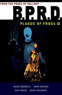 Cover image for B.p.r.d: Plague Of Frogs Volume 4