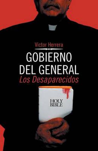 Cover image for Gobierno del General: Los Desaparecidos