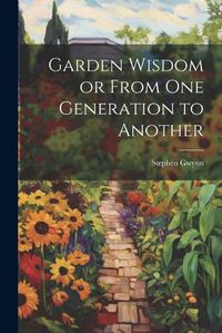 Cover image for Garden Wisdom or From One Generation to Another