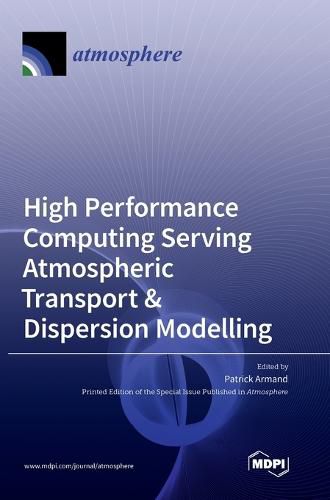 Cover image for High Performance Computing Serving Atmospheric Transport & Dispersion Modelling