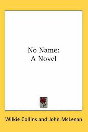 Cover image for No Name: A Novel
