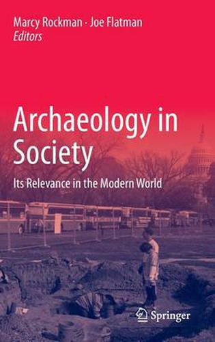 Cover image for Archaeology in Society: Its Relevance in the Modern World