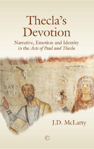 Cover image for Thecla's Devotion PB: Narrative, Emotion and Identity in the Acts of Paul and Thecla