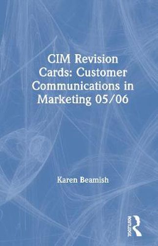 Cover image for CIM Revision Cards: Customer Communications in Marketing 05/06