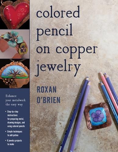 Cover image for Colored Pencil on Copper Jewelry: Enhance Your Metalwork the Easy Way