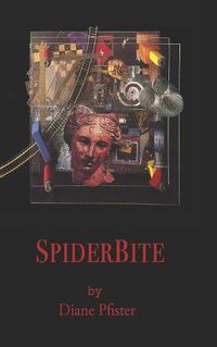 Cover image for SpiderBite: Trapped between Western Medicine and Native American cures, a mother battles the system to save her child.