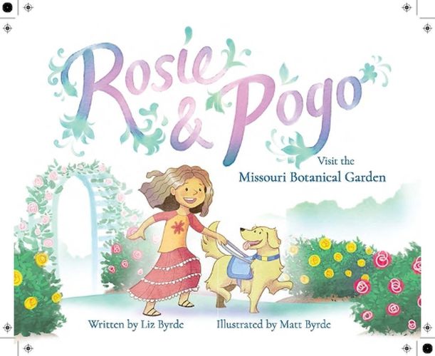 Cover image for Rosie & Pogo Visit the Missouri Botanical Garden