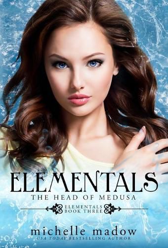 Cover image for Elementals 3: The Head of Medusa