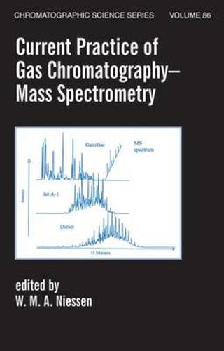 Cover image for Current Practice of Gas Chromatography-Mass Spectrometry