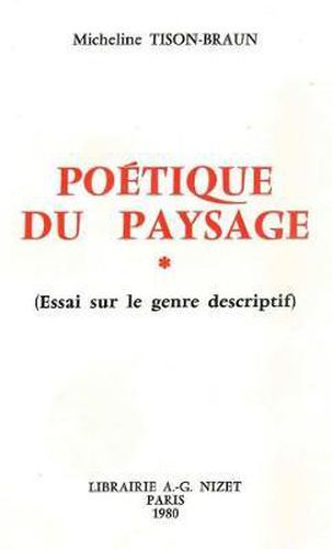 Cover image for Poetique Du Paysage: Essai Sur Le Genre Descriptif