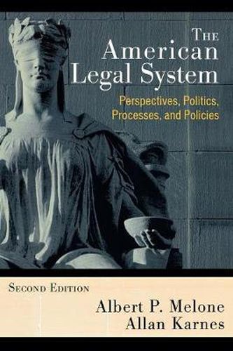 The American Legal System: Perspectives, Politics, Processes, and Policies