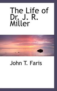 Cover image for The Life of Dr. J. R. Miller