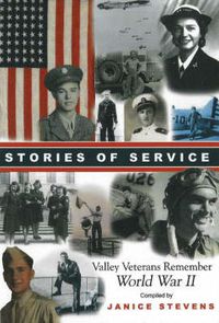 Cover image for Stories of Service: Valley Veterans Remember World War II