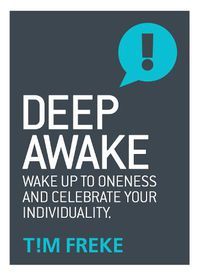 Cover image for Deep Awake: Wake Up To Oneness and Celebrate Your Individuality