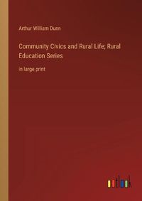 Cover image for Community Civics and Rural Life; Rural Education Series